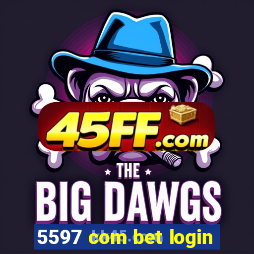 5597 com bet login